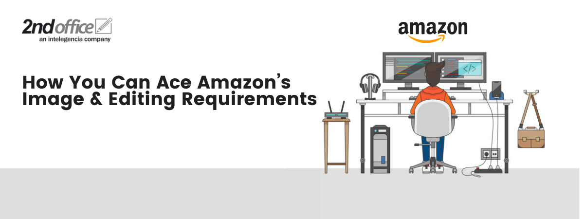 Ace Amazon’s Image and Editing Requirements - 2ndoffice